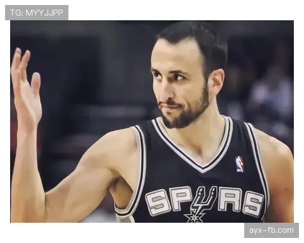 马努·吉诺比利无球跑位制造突破机会显著提升得分效率